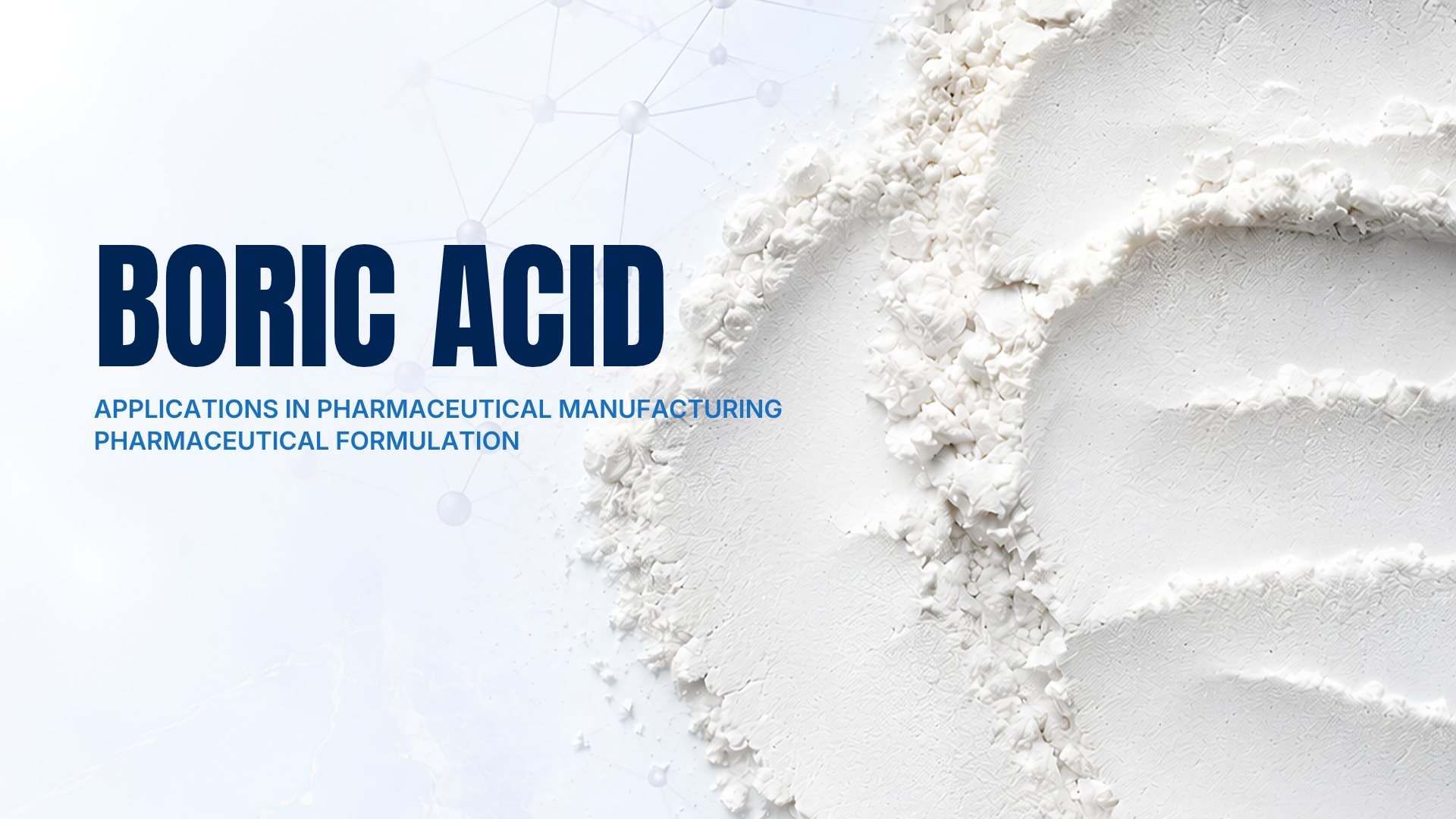 Ứng dụng của boric acid trong bào chế dược phẩm